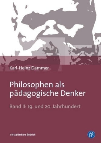 Philosophen als pädagogische Denker. Bd.II