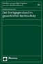 Der Streitgegenstand im gewerblichen Rechtsschutz