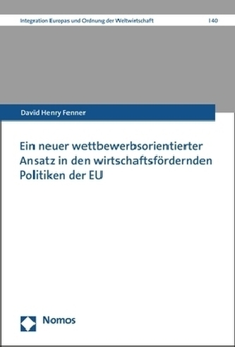 Ein neuer wettbewerbsorientierter Ansatz in den wirtschaftsfördernden Politiken der EU