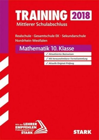 Training Mittlerer Schulabschluss 2018 - Realschule/Gesamtschule EK/Sekundarschule Nordrhein-Westfalen - Mathematik 10. Klasse