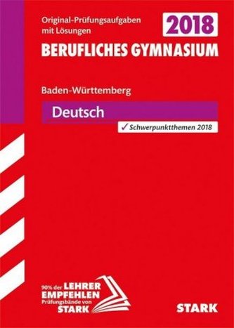 Abitur 2018 - Berufliches Gymnasium Baden-Württemberg - Deutsch
