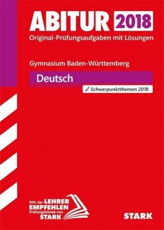 Abitur 2018 - Gymnasium Baden-Württemberg - Deutsch