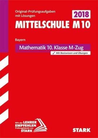Mittelschule M10 Bayern 2018 - Mathematik 10. Klasse M-Zug