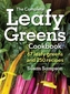 Complete Leafy Greens Cookbook: 67 Leafy Greens and 250 Recipes