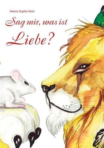 Sag mir, was ist Liebe?