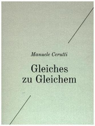 Manuele Cerutti: Gleiches zu Gleichem