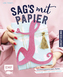 Sag's mit Papier