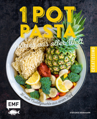 One Pot Pasta - Aromen aus aller Welt One Pot Pasta - Aromen aus aller Welt