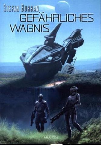 Gefährliches Wagnis