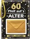 Pfeiff aufs Alter Männer 60, mit Umschlag