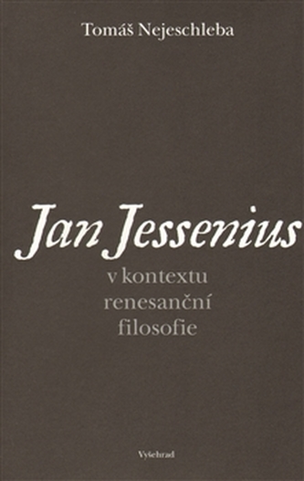 Jan Jessenius v kontextu renesanční filosofie