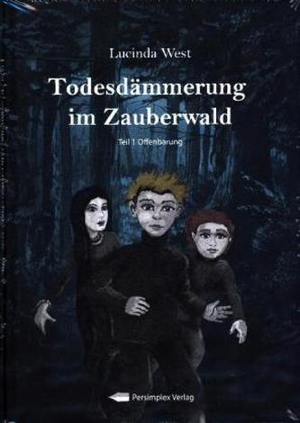 Todesdämmerung im Zauberwald - Offenbarung