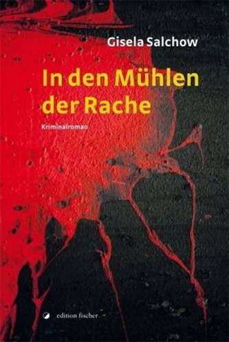 In den Mühlen der Rache