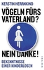 Vögeln fürs Vaterland? Nein danke!