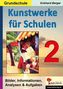 Kunstwerke für Schulen (Grundschule). Bd.2