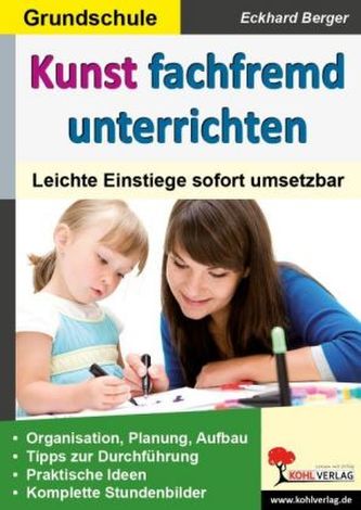 Kunst fachfremd unterrichten. Grundschule