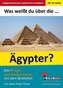 Was weißt du über... die Ägypter?