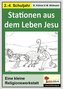 Stationen aus dem Leben Jesu