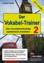 Der Vokabel-Trainer. Bd.2
