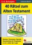 40 Rätsel zum Alten Testament