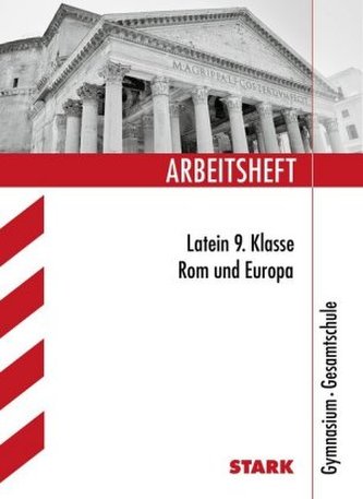 Arbeitsheft Latein 9. Klasse, Rom und Europa, Gymnasium / Gesamtschule