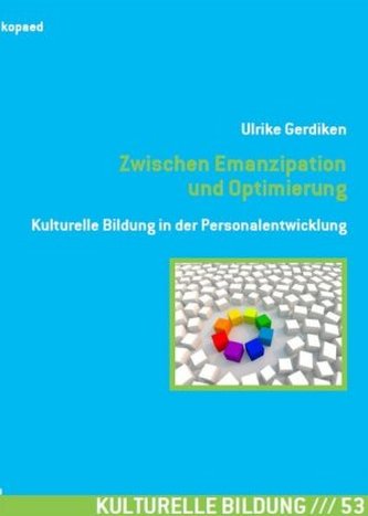 Zwischen Emanzipation und Optimierung