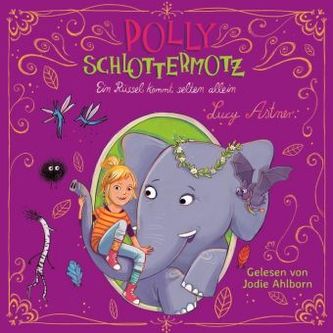 Polly Schlottermotz - Ein Rüssel kommt selten allein, 2 Audio-CDs
