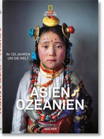 National Geographic. In 125 Jahren um die Welt. Asien&Ozeanien;
