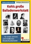 Kohls große Balladenwerkstatt