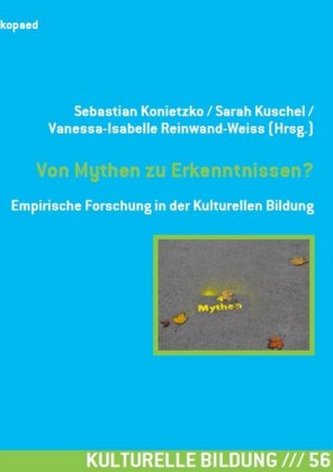 Von Mythen zu Erkenntnissen?