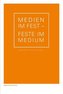 Medien im Fest - Feste im Medium