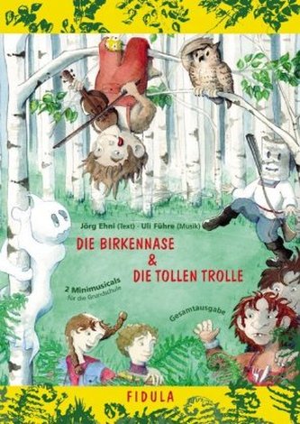 Die Birkennase und Die tollen Trolle