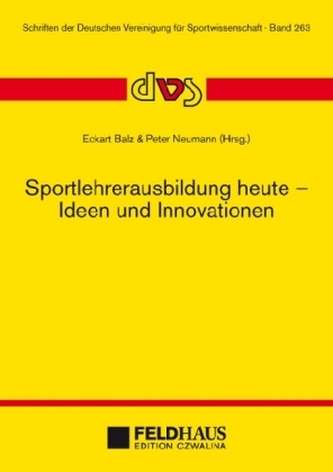 Sportlehrerausbildung heute - Ideen und Innovationen