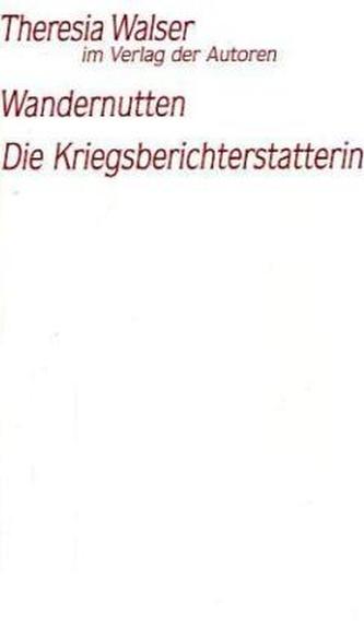Wandernutten; Die Kriegsberichterstatterin