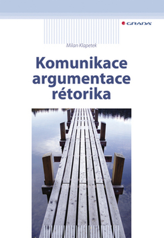 Komunikace argumentace rétorika