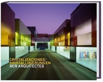 Kristallisierungen, RCR Arquitectes