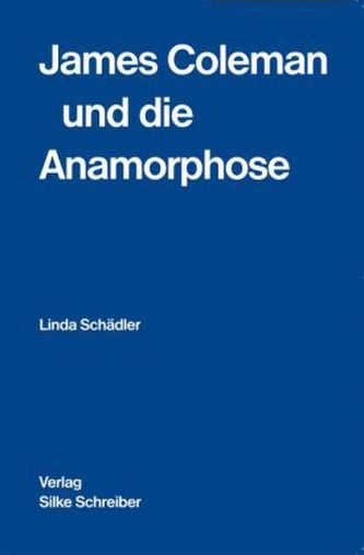 James Coleman und die Anamorphose James Coleman und die Anamorphose