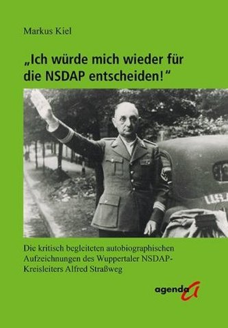 Ich würde mich wieder für die NSDAP entscheiden!