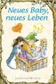 Neues Baby, neues Leben