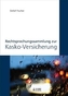 Rechtsprechungssammlung zur Kasko-Versicherung