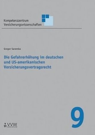 Die Gefahrerhöhung im deutschen und US-amerikanischen Versicherungsvertragsrecht