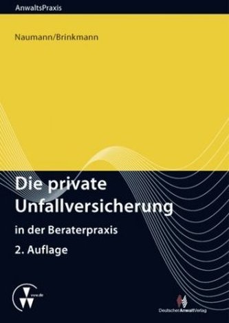 Die private Unfallversicherung in der Beraterpraxis