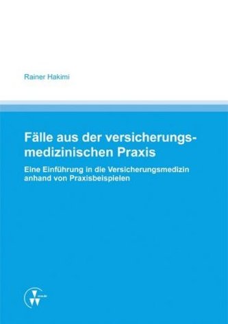 Fälle aus der versicherungsmedizinischen Praxis