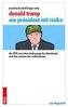Donald Trump - ein Präsident mit Risiko