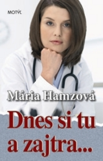 Dnes si tu a zajtra... Dnes si tu a zajtra...