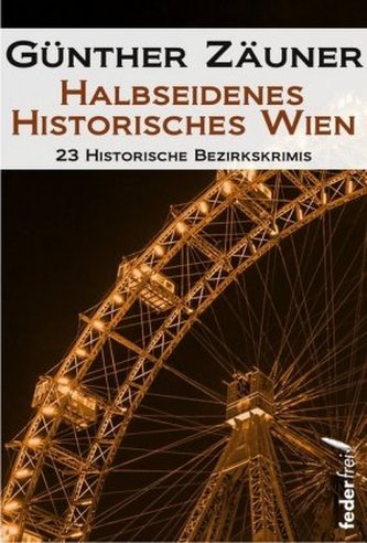 Halbseidenes historisches Wien