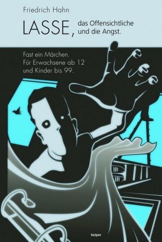 Lasse, das Offensichtliche und die Angst