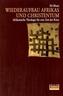 Wiederaufbau Afrikas und Christentum