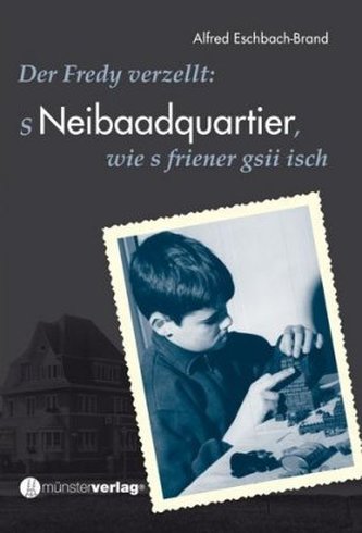 s Neibaadquartier, wie's friener gsii isch