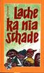 Lache ka nia schade